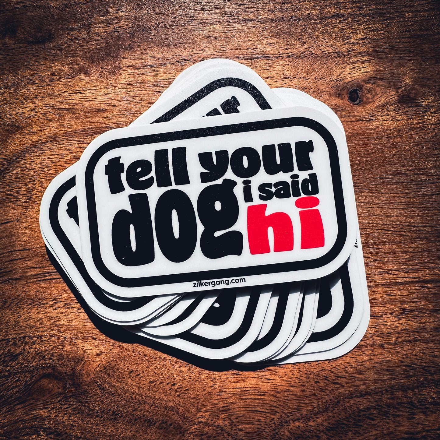 Tell Your Dog I Said Hi